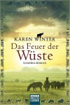 Das Feuer der W?ste: Namibia-Roman - Karen Winter