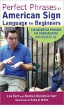 Perfect Phrases in American Sign Language for Beginners (Perfect Phrases Series) - Lou Fant