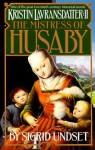 The Mistress of Husaby: Kristin Lavransdatter, Vol. 2 - Sigrid Undset