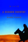 A Sudden Country - Karen Fisher