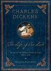 The Life of Our Lord: Illustrated 200th Anniversary Edition - Dickens Charles