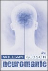 Neuromante - Giampaolo Cossato, Sandro Sandrelli, William Gibson