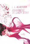 Anamnèse de lady star - Laurent Kloetzer