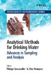 Analytical Methods for Drinking Water: Advances in Sampling and Analysis - Philippe Quevauviller