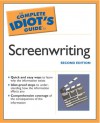 The Complete Idiot's Guide to Screenwriting - Skip Press