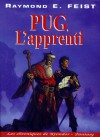 Pug, l'apprenti - Raymond E. Feist, Antoine Ribes