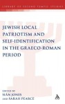 Jewish Local Patriotism and Self-Identification in the Graeco-Roman Period - Sarah Pearce, Sarah Pearce