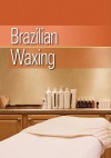 Brazilian Waxing - Milady