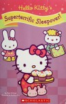 Hello Kitty's Superterrific Sleepover! - Mark McVeigh