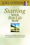 Starting Your Best Life Now: A Guide for New Adventures and Stages on Your Journey (Faithwords) - Joel Osteen