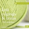 Knit Edgings And Trims: 150 Stitches (Harmony Guides) - Kate Haxell