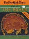 The New York Times Book of the Brain: Revised and Expanded - Nicholas Wade