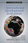 Emerging Practices in International Development Evaluation - Stewart I. Donaldson, Tarek Azzam, Ross F. Conner