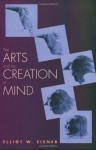 The Arts and the Creation of Mind - Elliot W. Eisner