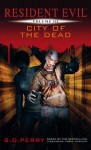 Resident Evil: City of The Dead - S.D. Perry