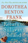 Return to Sullivan's Island (Lowcountry Tales #6) - Dorothea Benton Frank