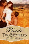 A Bride for Two Brothers - D.W. Collins