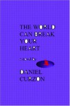 The World Can Break Your Heart - Daniel Curzon