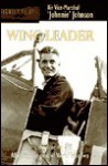 Wing Leader - J.E. Johnson, Douglas Bader