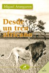 Desde un tren africano - Miguel Aranguren