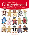 Dress Your Gingerbread: Bake Them! Dress Them! Eat Them! - Joanna Farrow