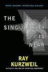 The Singularity is Near: When Humans Transcend Biology - Ray Kurzweil