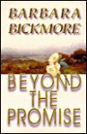 Beyond The Promise - Barbara Bickmore