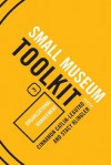 Small Museum Toolkit Book Three: Organizational Management - Cinnamon Catlin-Legutko, Stacy Klingler