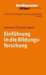 Einfuhrung in Die Bildungsforschung - Doris Edelmann, Joël Schmidt, Rudolf Tippelt