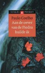 Aan de oever van de Piedra huilde ik - Piet Janssen, Paulo Coelho