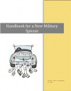 Handbook for a New Military Spouse - US Army, United States Government