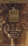The Art of Living: The Classical Manual on Virtue, Happiness, and Effectiveness - Epictetus, Sharon Lebell