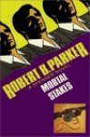 Mortal Stakes - Robert B. Parker