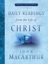 Daily Readings From the Life of Christ, Volume 2 - John F. MacArthur Jr.