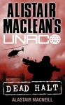 Alistair MacLean’s UNACO: Dead Halt (UNACO) - Alastair MacNeill, Alistair MacLean