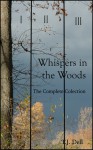 Whispers in the Woods: The Complete Collection - T.J. Dell