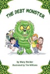 The Debt Monster - Mary C. Becker, Tim Williams