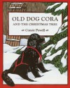 Old Dog Cora and the Christmas Tree - Consie Powell