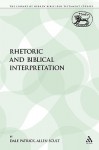 Rhetoric and Biblical Interpretation - Dale Patrick, Allen Scult