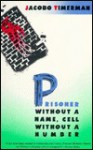 Prisoner Without a Name, Cell Without a Number - Jacobo Timerman