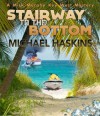 Stairway to the Bottom - A Mick Murphy Key West Mystery - Michael Haskins