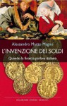 L'invenzione dei soldi - Alessandro Marzo Magno