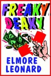 Freaky Deaky - Elmore Leonard