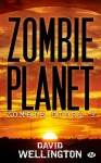 Zombie Planet (Zombie story, #3) - David Wellington