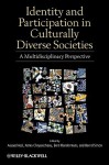 Identity and Participation in Culturally Diverse Societies: A Multidisciplinary Perspective - Assaad E. Azzi, Xenia Chryssochoou, Bert Klandermans, Bernd Simon