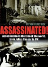 Assassinated!: 50 Notorious Assassinations - Steven Parissien