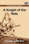 A Knight of the Nets - Amelia E. Barr