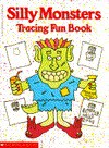 Silly Monsters Tracing Fun Book - A. Sperling, Karen Braun, Anita Sperling