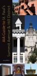 AIA Guide to St. Paul's Summit Avenue and Hill District - Larry Millett