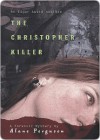 The Christopher Killer (Forensic Mystery #1) - Alane Ferguson